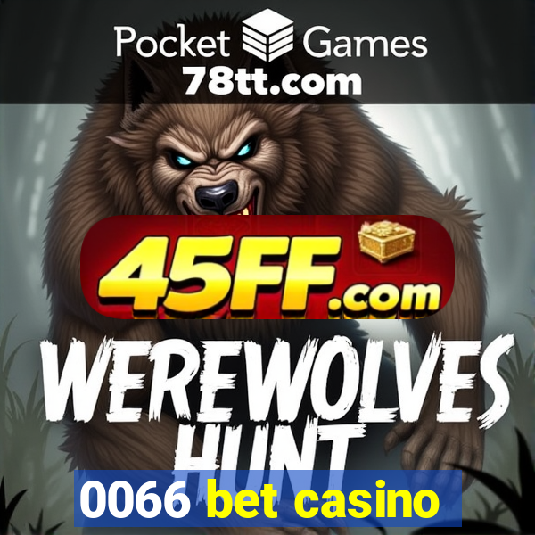0066 bet casino